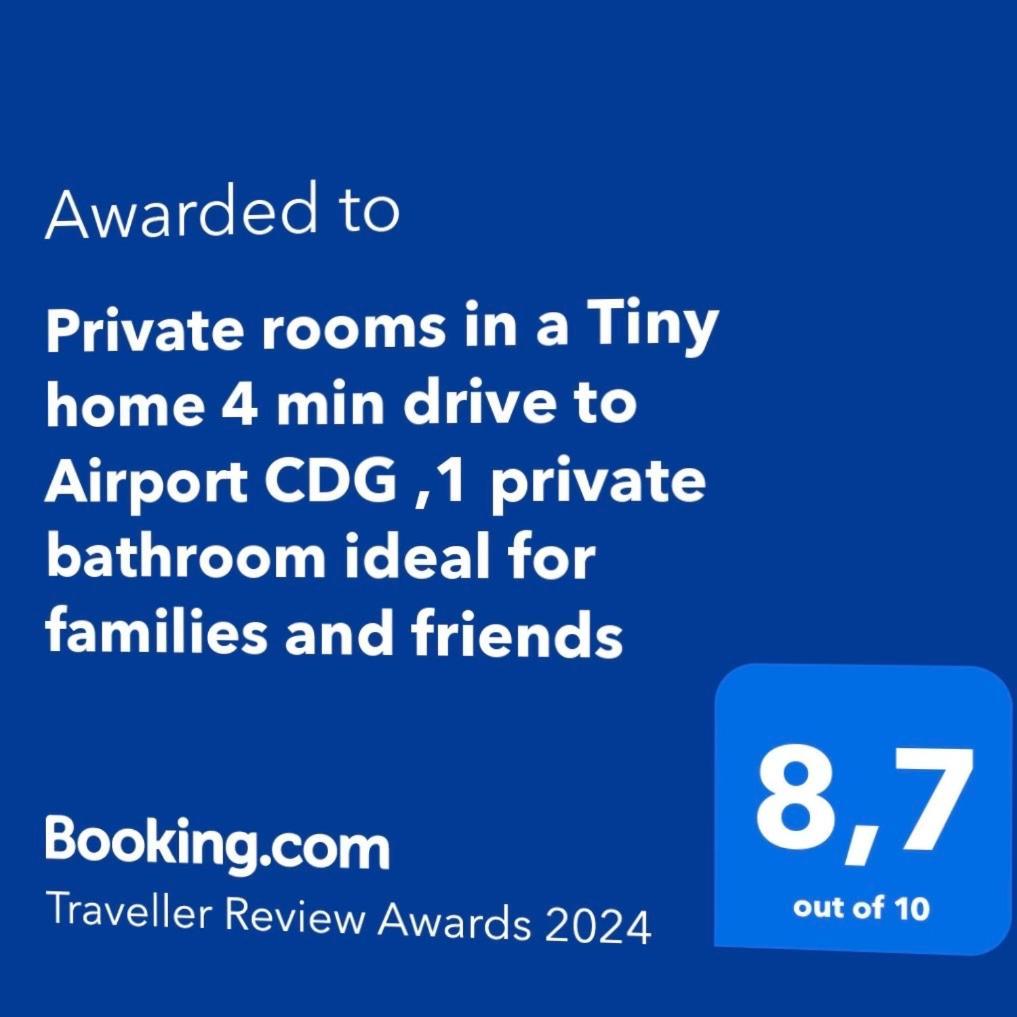 Private Rooms In A Tiny Home 4 Min Drive To Airport Cdg ,1 Private Bathroom Ideal For Families And Friends Roissy-en-France Zewnętrze zdjęcie